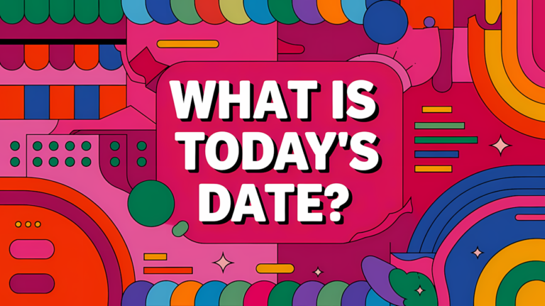 an abstract background with "What is today's date" written on it