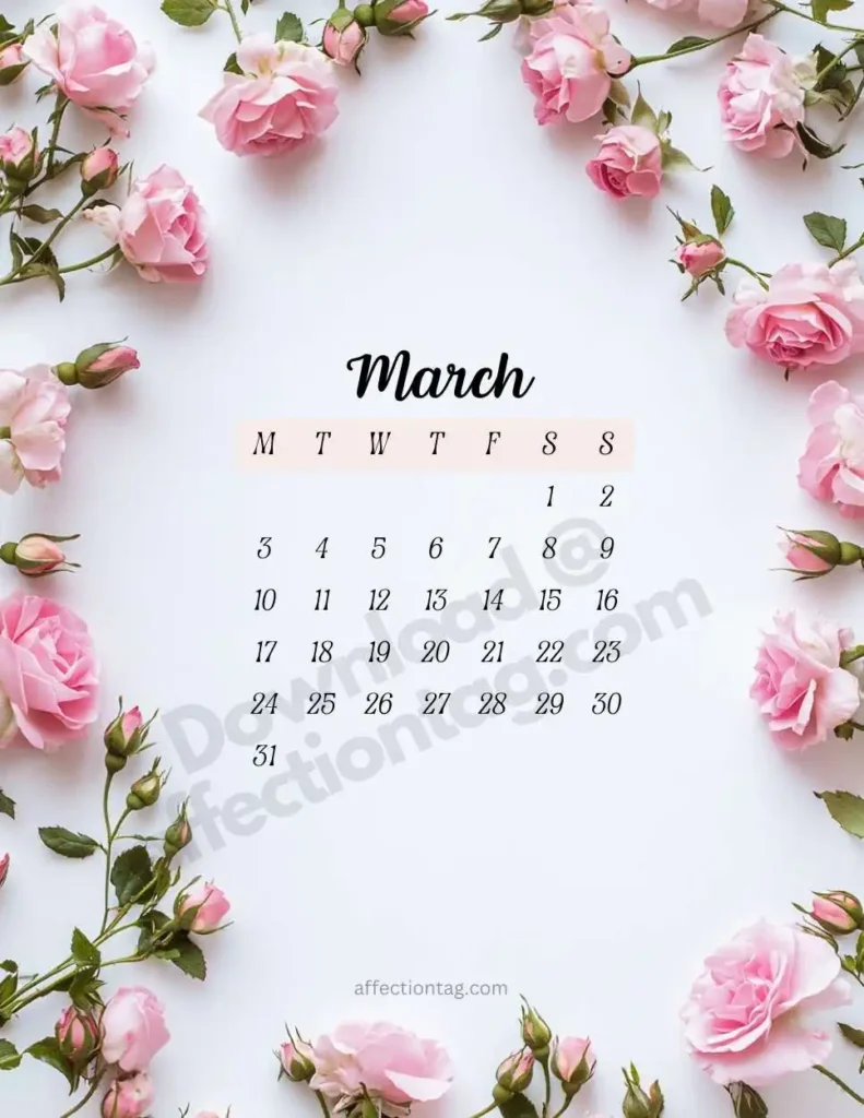 March 2025 Floral Calendar surrounded by pink roses for a charming and refreshing spring theme. ©affectiontag.com