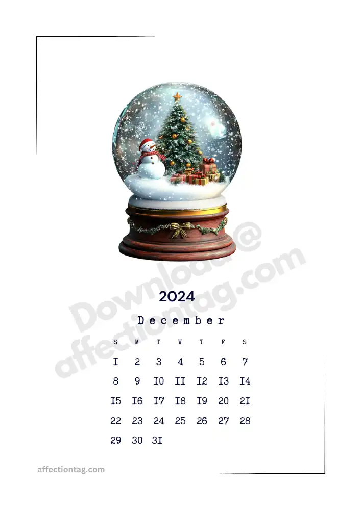 Portrait-oriented December 2024 calendar showcasing a magical snow globe design for festive monthly planning © affectiontag.com