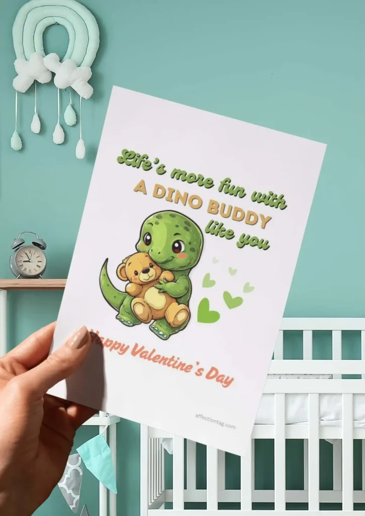  A sweet Dinosaur Valentine card depicting a green dinosaur hugging a teddy bear with floating hearts, captioned "Life's more fun with a DINO buddy like you. Happy Valentine's Day." ©affectiontag.com