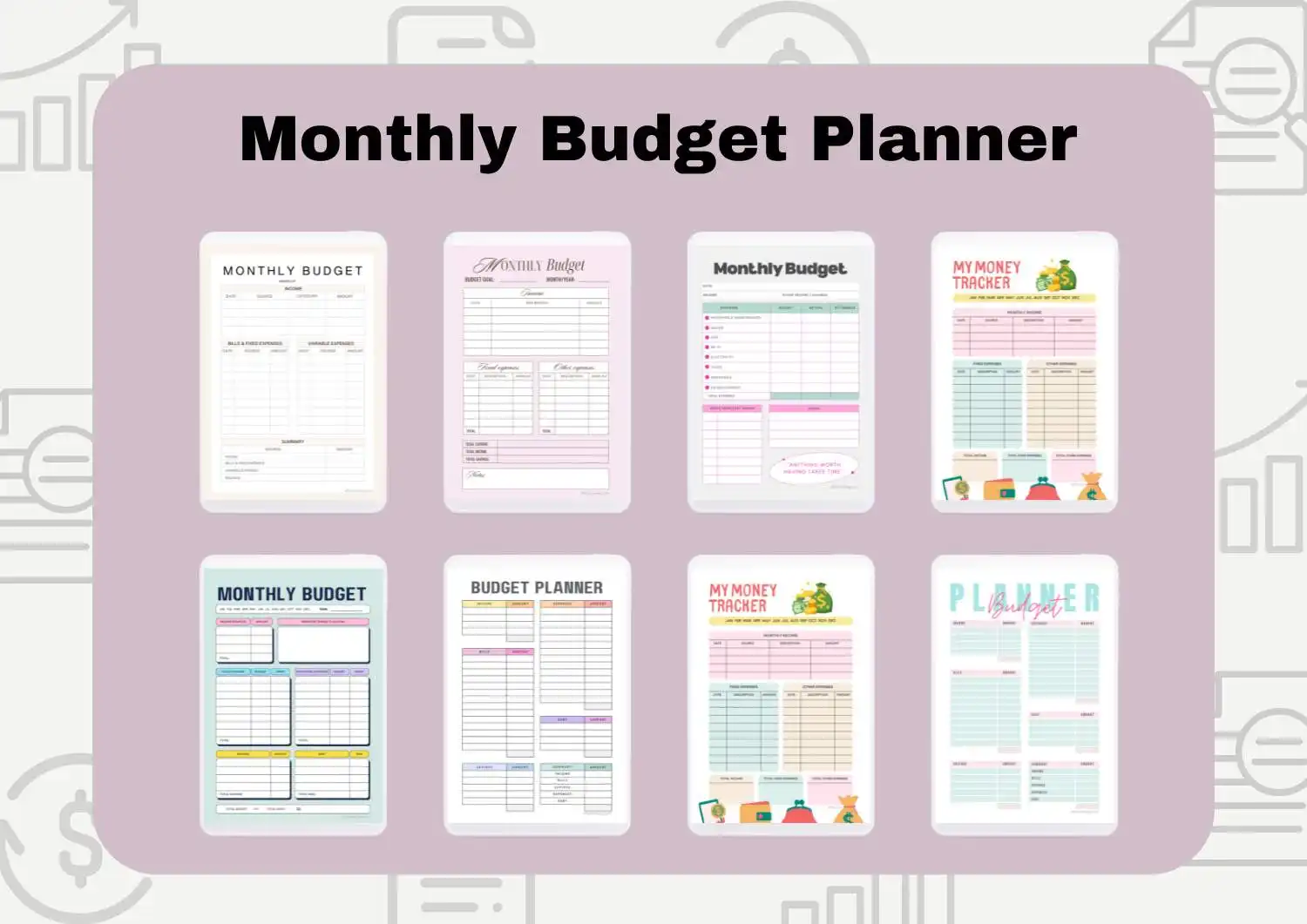 A collection of Monthly Budget Planner templates featuring various designs, including minimalist, elegant, detailed, and colorful formats, ideal for organizing income, expenses, and savings. ©affectiontag.com