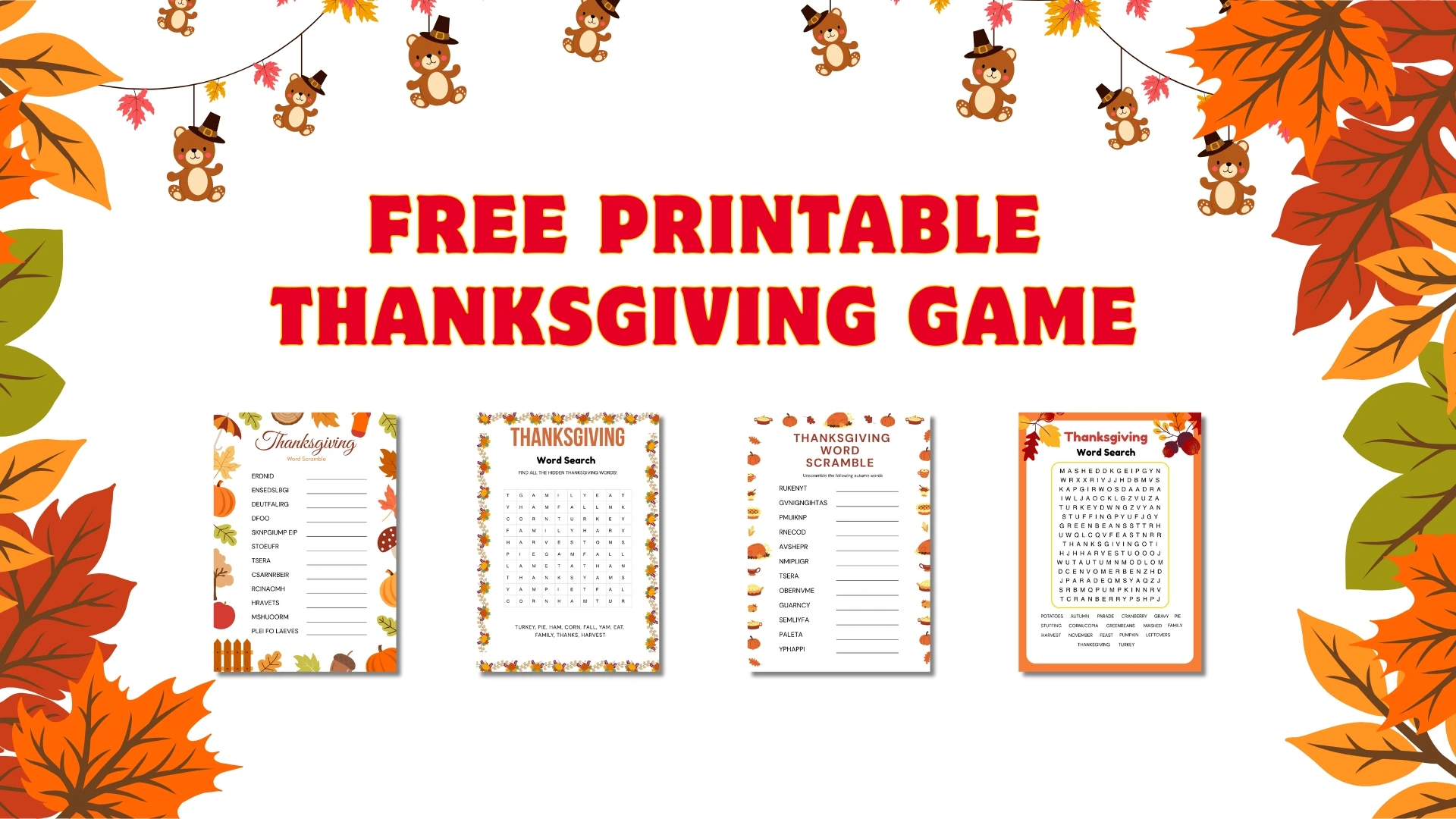Free printable Thanksgiving game bundle with colorful fall-themed borders, featuring four activity sheets including word scrambles and word searches surrounded by autumn leaves and cute Thanksgiving teddy illustrations.